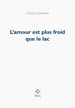 L’amour est plus froid que le lac
