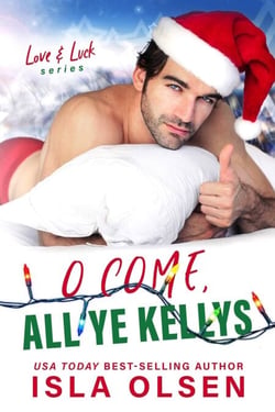 O Come, All Ye Kellys - Love &amp; Luck, #7
