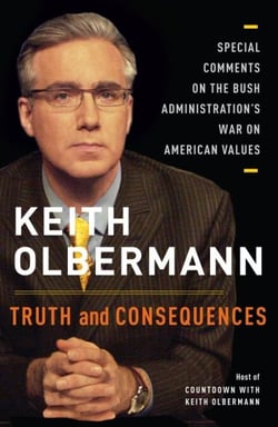 Truth and Consequences - Special Comments on the Bush Administration's War on American Values