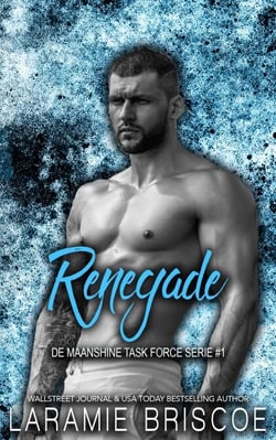 Renegade - De Maanshine Task Force Serie, #1