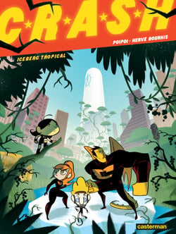 CRASH (Tome 2) - Iceberg tropical