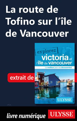 La route de Tofino sur l'île de Vancouver