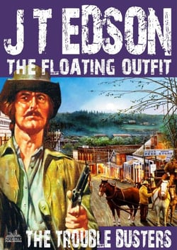 The Floating Outfit 25: The Trouble Busters - The Floating Outfit, #25