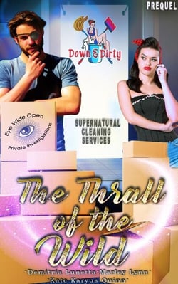 The Thrall of the Wild - Down &amp; Dirty Supernatural Cleaning Services, #0