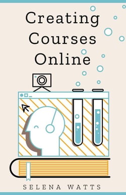 Creating Courses Online: Learn the Fundamental Tips, Tricks, and Strategies of Making the Best Online Courses to Engage Students - Teaching Today, #3