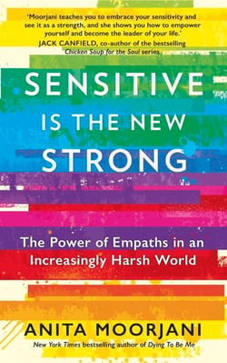 Sensitive is the New Strong - The Power of Empaths in an Increasingly Harsh World