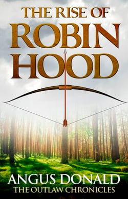 The Rise of Robin Hood - An Outlaw Chronicles short story