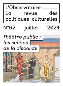 Théâtre public : les scènes de la discorde - N° 62 – Juillet 2024