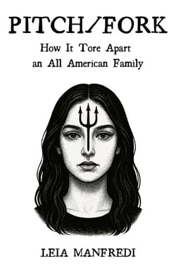 Pitch/Fork: How It Tore Apart an All-American Family