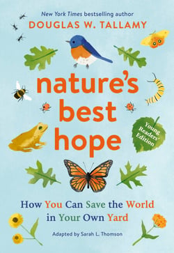 Nature's Best Hope (Young Readers' Edition) - How You Can Save the World in Your Own Yard