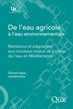 De l'eau agricole à l'eau environnementale - Résistance et adaptation aux nouveaux enjeux de partage de l’eau en Méditerranée