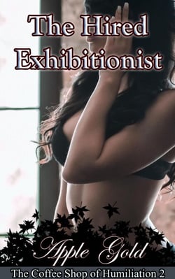The Hired Exhibitionist - Group Submission and Humiliation, #2