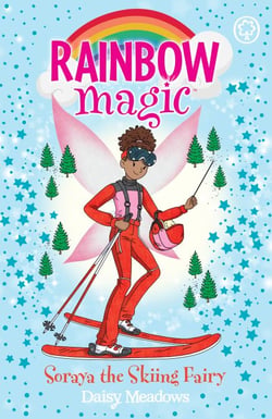 Soraya the Skiing Fairy - The Gold Medal Games Fairies Book 3