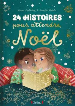 24 histoires pour attendre Noël � Album jeunesse � À partir de 3 ans