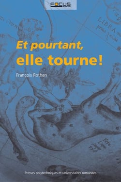 Et pourtant, elle tourne!