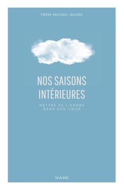 Nos saisons intérieures - Mettre de l'ordre dans son cœur