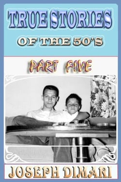 True Stories Of The 50's Part Five - True Stories Of The 50's, #5