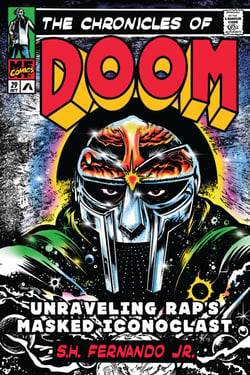 The Chronicles of DOOM - Unraveling Rap's Masked Iconoclast