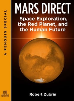 Mars Direct - Space Exploration, the Red Planet, and the Human Future: A Special from Tarcher/Penguin