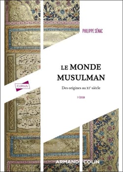 Le monde musulman - 5e éd. - Des origines au XIe siècle