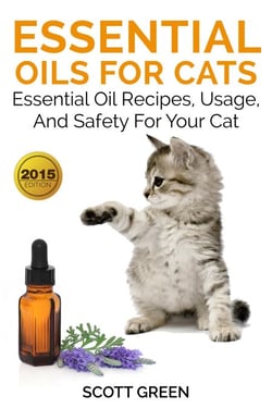 Essential Oils For Cats : Essential Oil Recipes, Usage, And Safety For Your Cat - The Blokehead Success Series