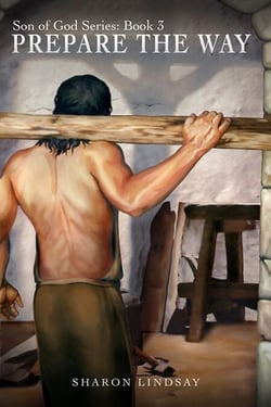 The Son of God Series Book 3, Prepare the Way - The Son of God Series, #3