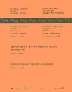 Reconstructing Ontario Iroquoian Village Organization — Ontario Iroquois Tradition Longhouses