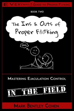 The Ins and Outs of Proper F*cking - Everyman's Guide to Proper F*cking, #2