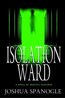 Isolation Ward - A Novel of Medical Suspense