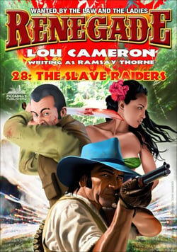 Renegade 28: The Slave Raiders - Renegade - Captain Gringo Western, #28