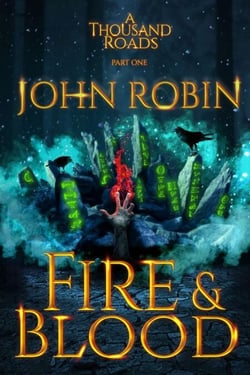 Fire and Blood - A Thousand Roads, #1