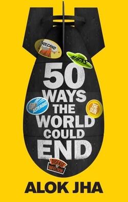 50 Ways the World Could End - The Doomsday Handbook