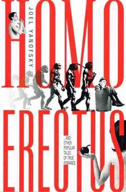Homo Erectus - And Other Popular Tales of True Romance