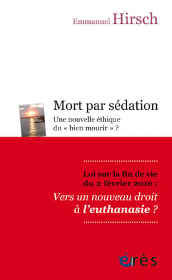 Mort par sédation - Une nouvelle éthique du « bien mourir » ?