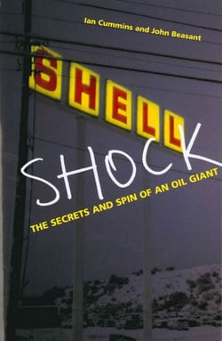 Shell Shock - The Secrets And Spin Of An Oil Giant