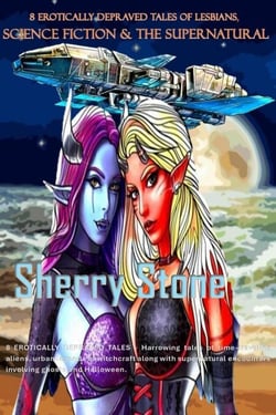 8 Erotically Depraved Tales of Lesbians, Science Fiction &amp; the Supernatural