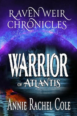 Warrior of Atlantis - Raven Weir Chronicles, #3