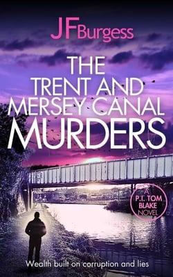 The Trent And Mersey Canal Murders - Private Investigator Tom Blake Series, #1