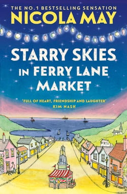 Starry Skies in Ferry Lane Market - Book 2 in a brand new series by the author of bestselling phenomenon THE CORNER SHOP IN COCKLEBERRY BAY