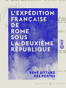 L'Expédition française de Rome sous la Deuxième République - 1849