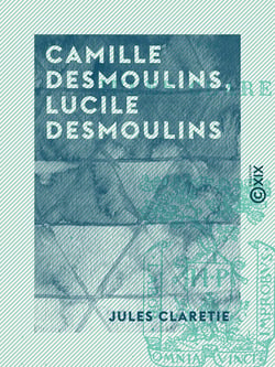 Camille Desmoulins, Lucile Desmoulins - Étude sur les dantonistes
