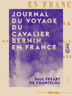 Journal du voyage du cavalier Bernin en France