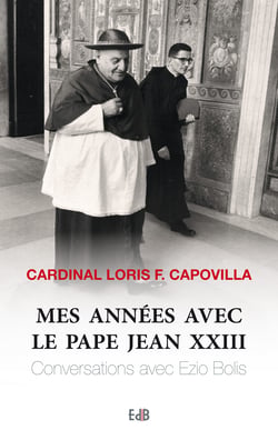 Mes années avec le pape Jean XXIII - Conversations avec Ezio Bolis