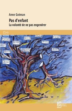 Pas d'enfant - La volonté de ne pas engendrer
