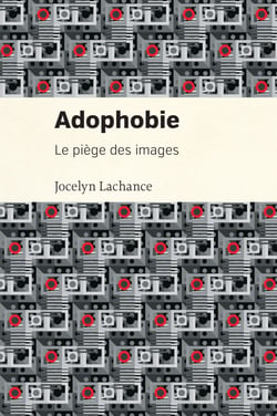 Adophobie - Le piège des images