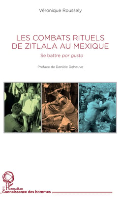 Les combats rituels de Zitlala au Mexique - Se battre <em>por gusto</em>