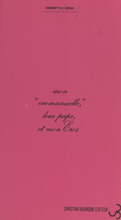 Mon "Emmanuelle", leur Pape et mon Éros