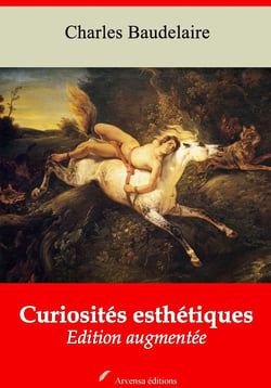 Curiosités esthétiques – suivi d'annexes - Nouvelle édition 2019