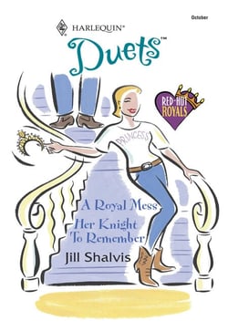A Royal Mess / Her Knight To Remember - A Royal Mess / Her Knight To Remember
