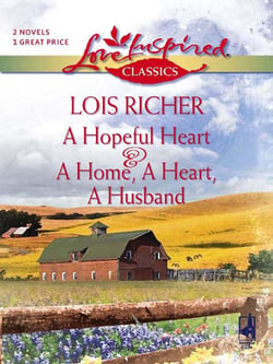 A Hopeful Heart And A Home, A Heart, A Husband - A Hopeful Heart (Faith, Hope &amp; Charity) / A Home, A Heart, A Husband